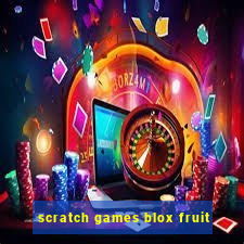 scratch games blox fruit